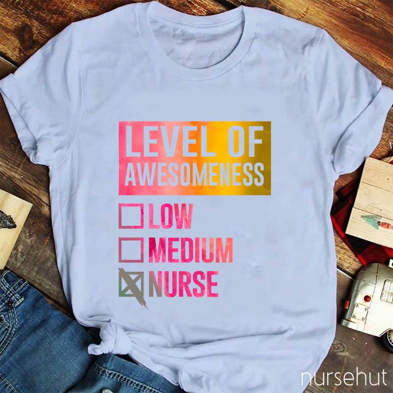 Level Of Awesomeness Nurse T-Shirt