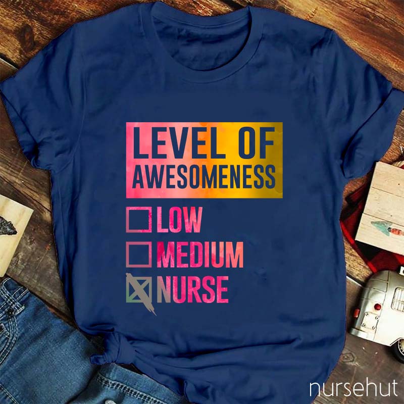 Level Of Awesomeness Nurse T-Shirt