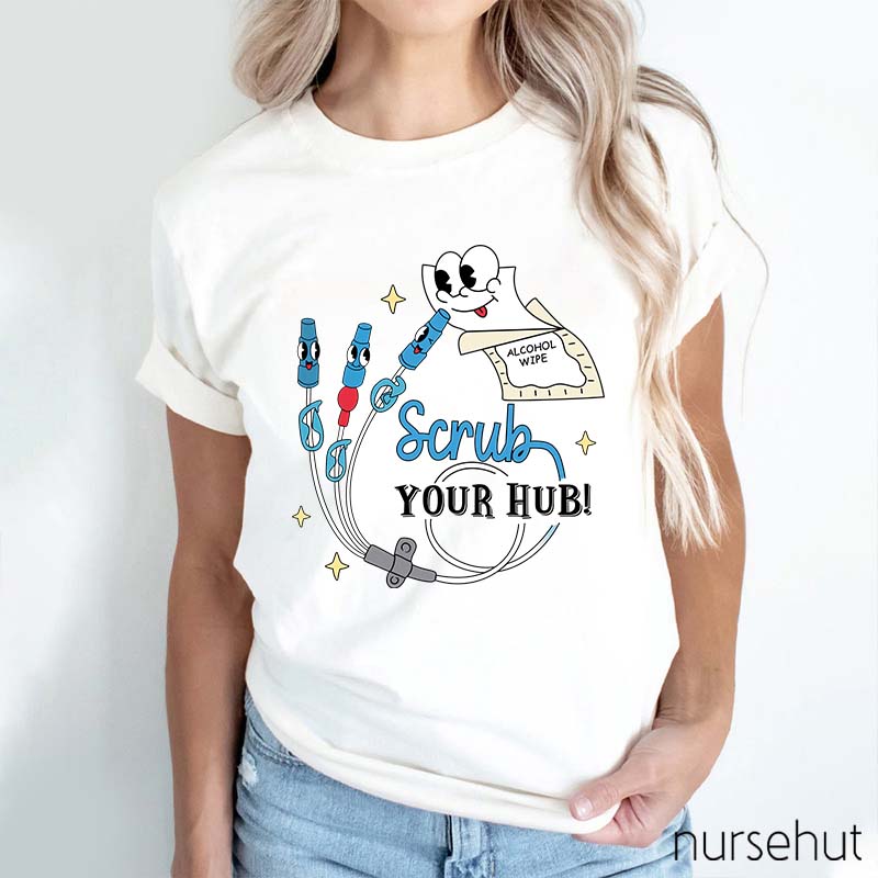 Scrub Your Hub Nurse T-Shirt