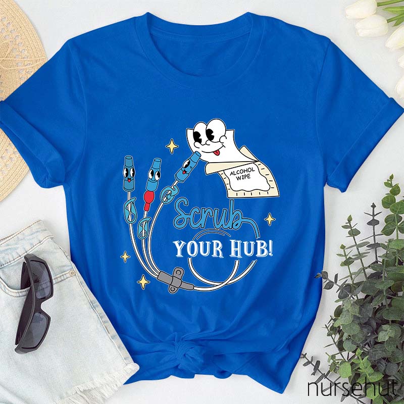 Scrub Your Hub Nurse T-Shirt
