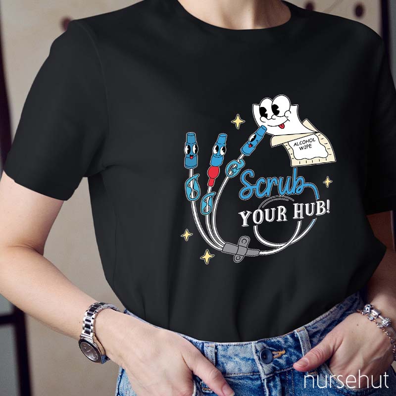 Scrub Your Hub Nurse T-Shirt