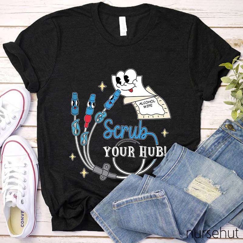 Scrub Your Hub Nurse T-Shirt