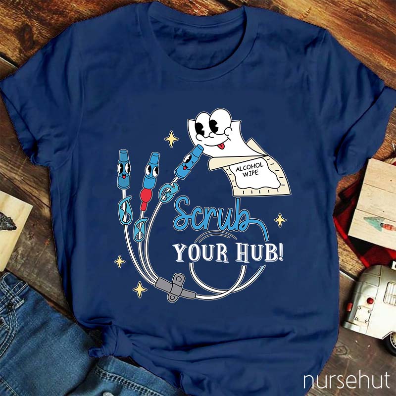 Scrub Your Hub Nurse T-Shirt