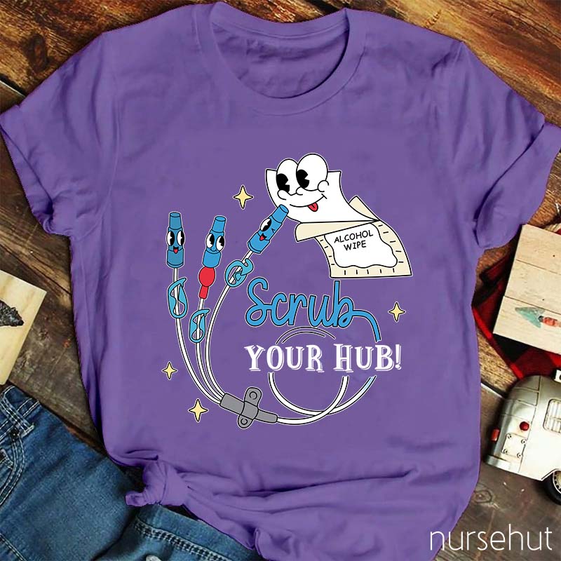 Scrub Your Hub Nurse T-Shirt