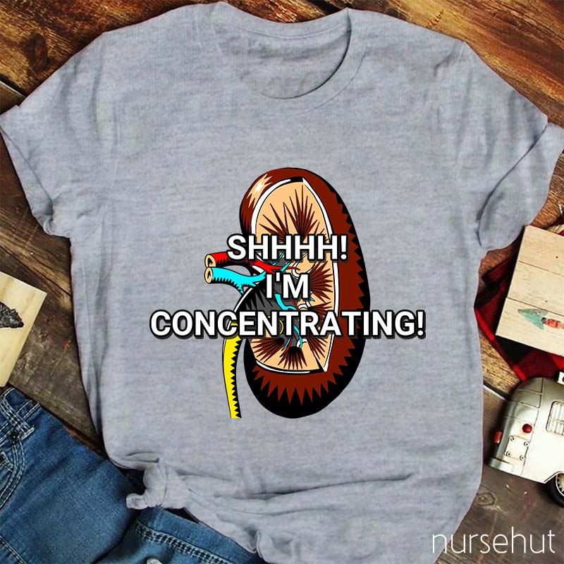 I'm Nurse Concentrating Nurse T-Shirt