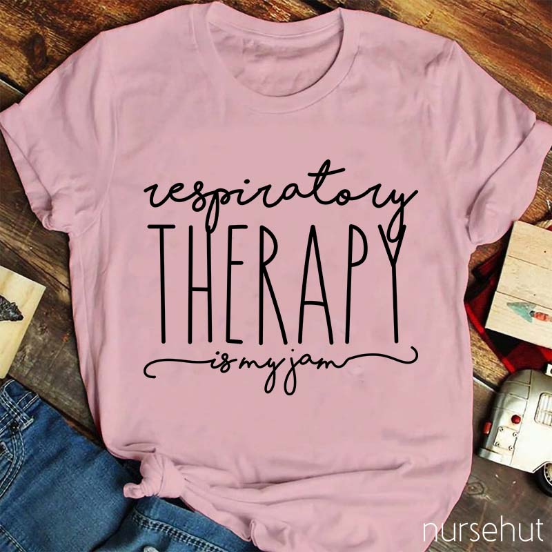 Respiratory Therapy Is My Jam Nurse T-Shirt