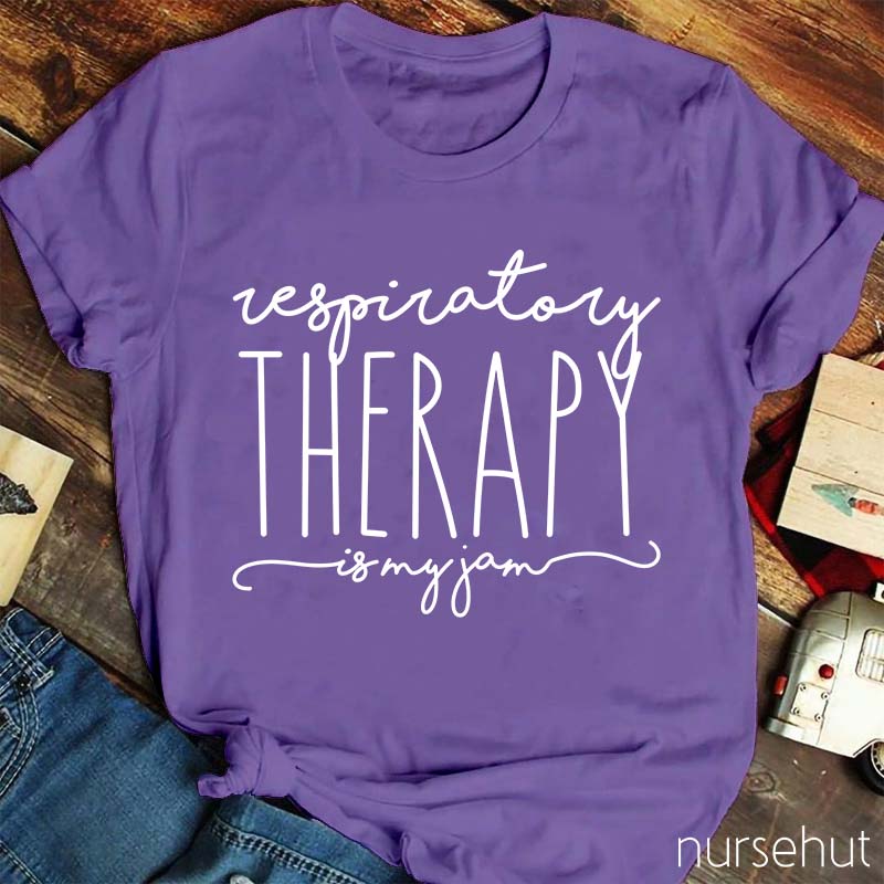 Respiratory Therapy Is My Jam Nurse T-Shirt
