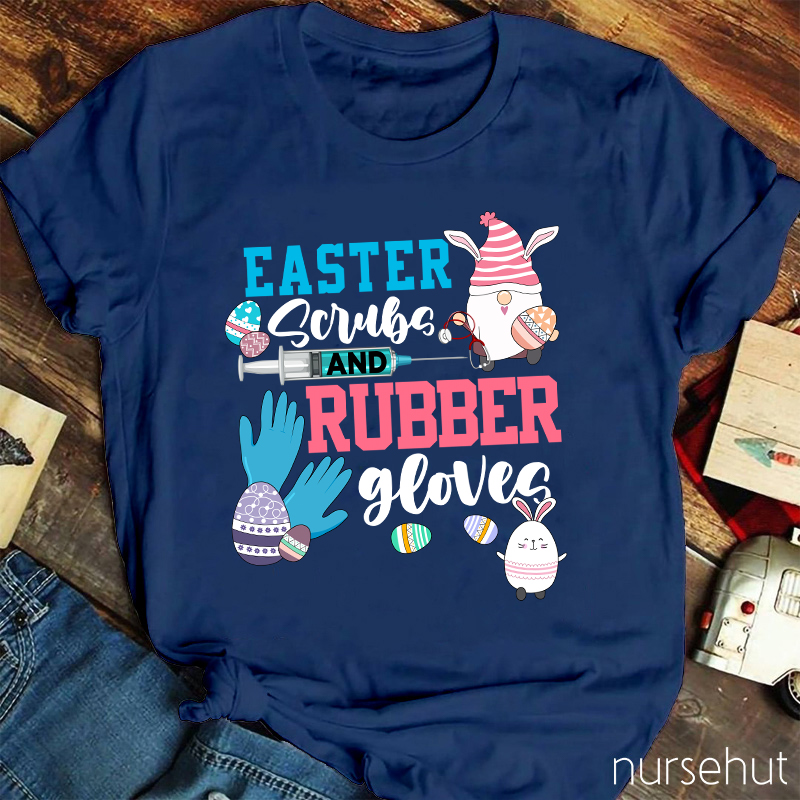 Easter Scrubs And Rubber Gloves Nurse T-Shirt