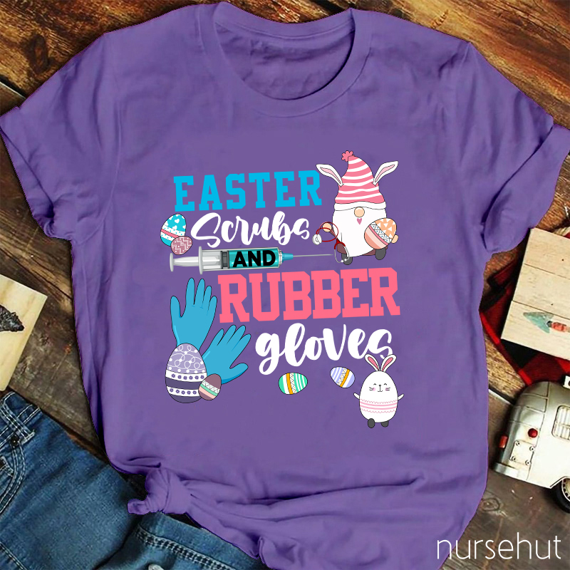 Easter Scrubs And Rubber Gloves Nurse T-Shirt