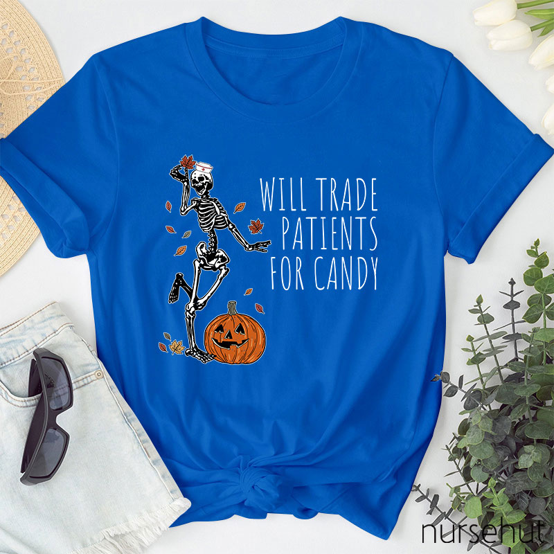Will Trade Patients For Candy Nurse T-Shirt