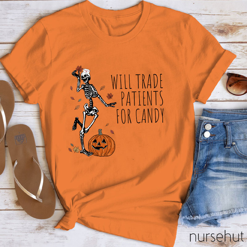 Will Trade Patients For Candy Nurse T-Shirt