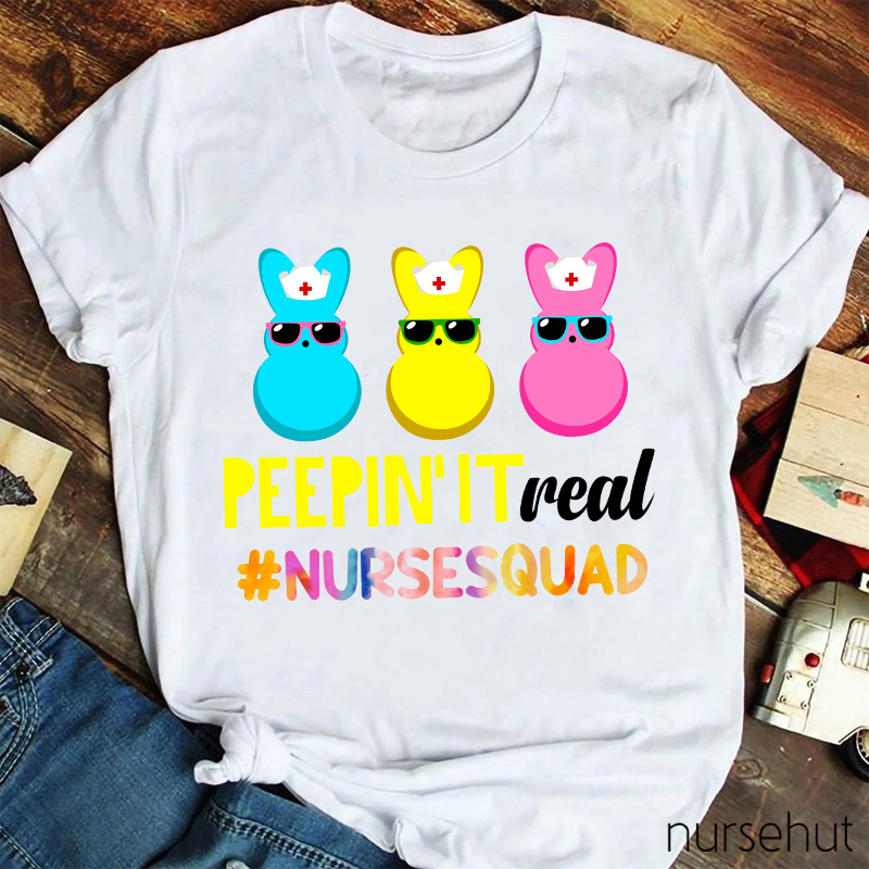 Peepin' It Real Nurse T-Shirt