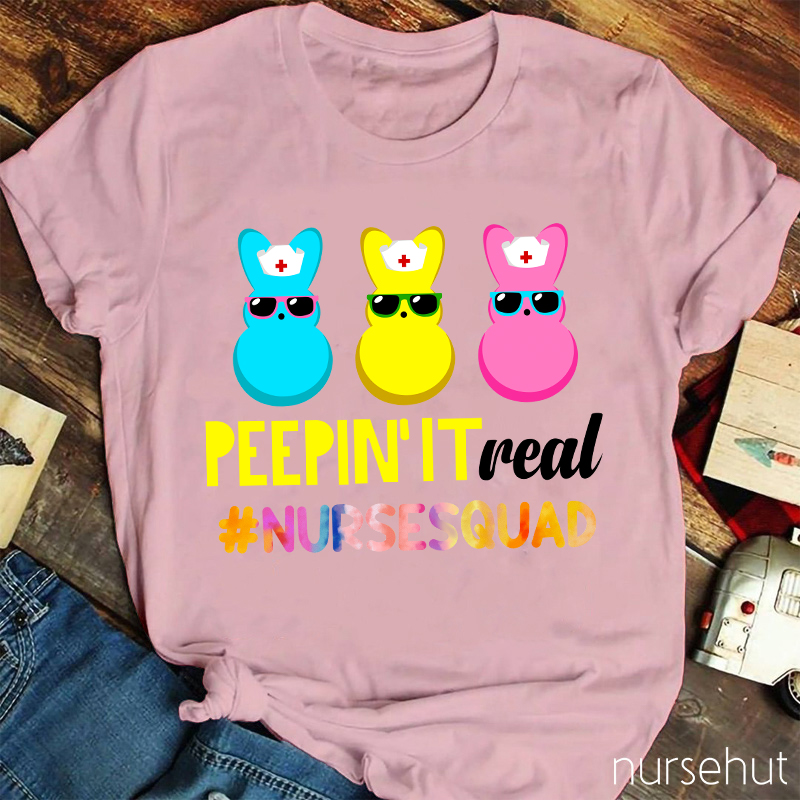 Peepin' It Real Nurse T-Shirt