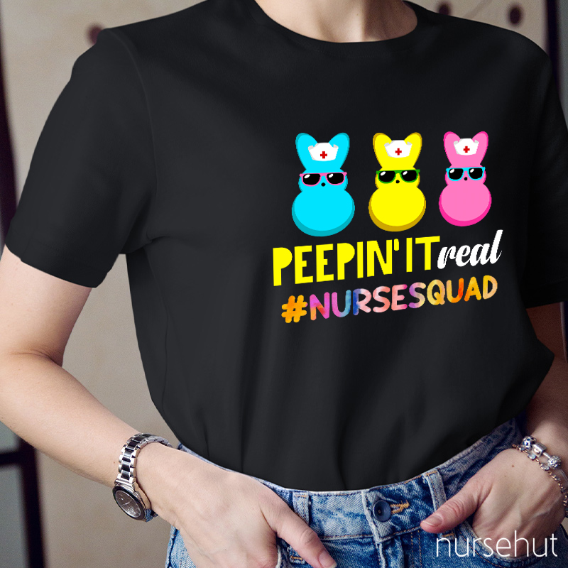 Peepin' It Real Nurse T-Shirt