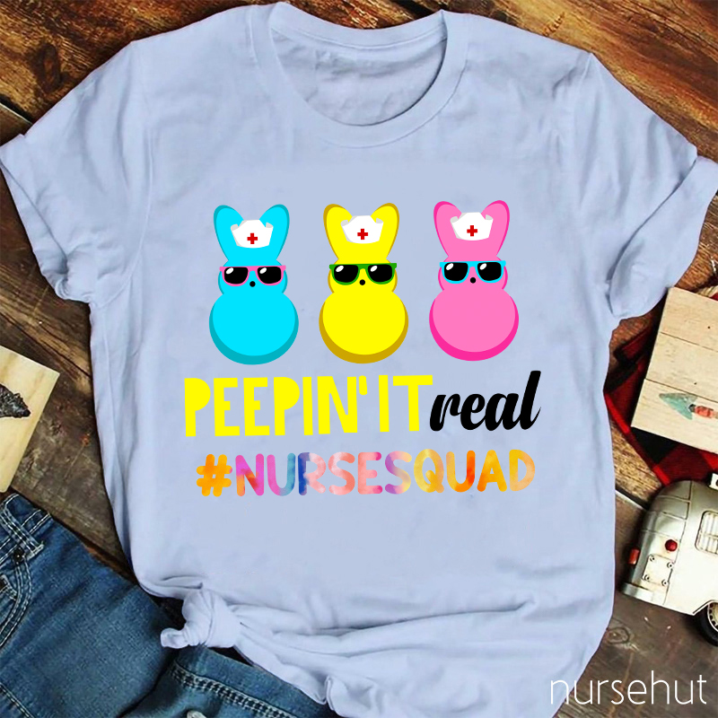 Peepin' It Real Nurse T-Shirt