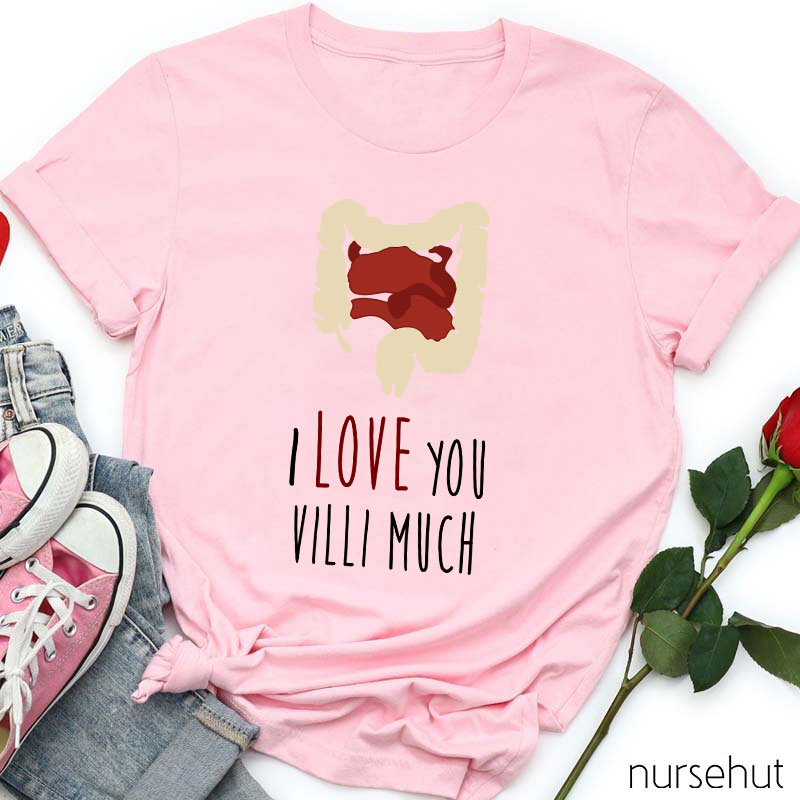 I Love You Villi Much Nurse T-Shirt