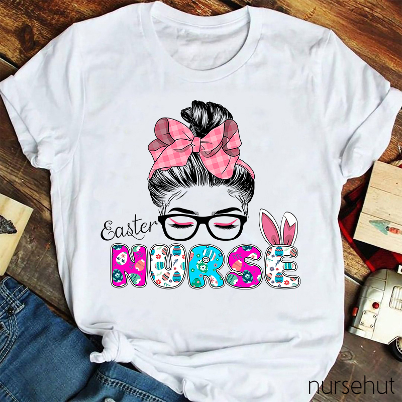 Easter Bunny Ears Eggs Girl With A Bow-note  Nurse T-Shirt