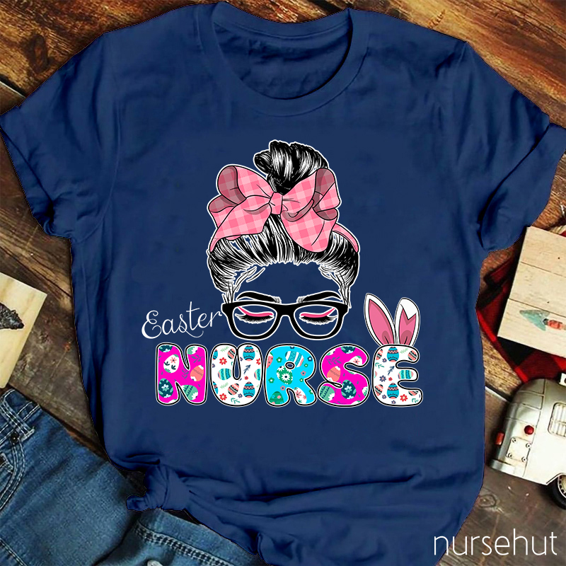 Easter Bunny Ears Eggs Girl With A Bow-note  Nurse T-Shirt