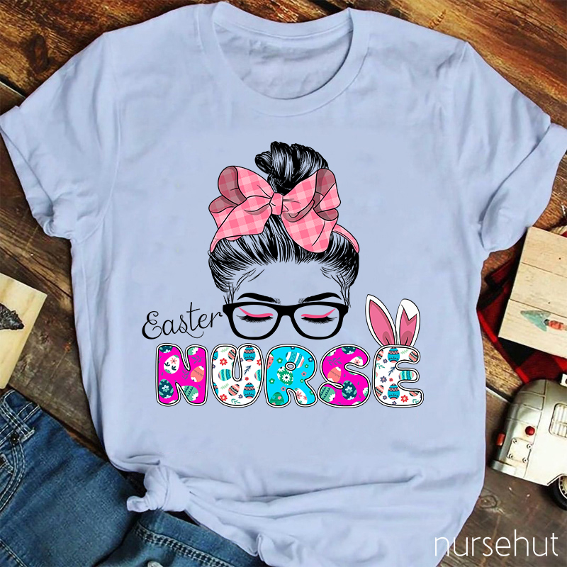 Easter Bunny Ears Eggs Girl With A Bow-note  Nurse T-Shirt