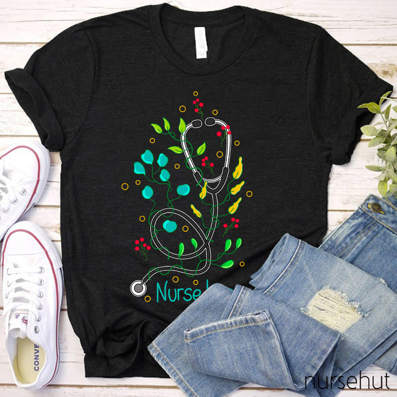 Plants And Stethoscope Nurse Life Nurse T-Shirt