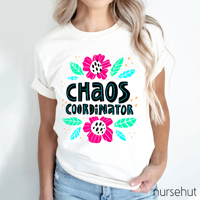 Chaos Coordinator Nurse T-Shirt