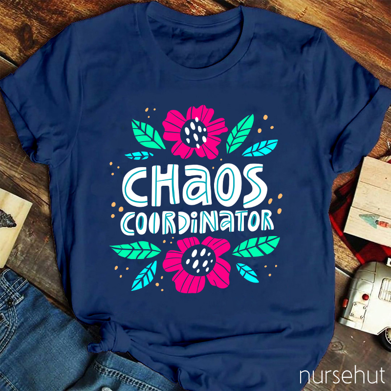 Chaos Coordinator Nurse T-Shirt