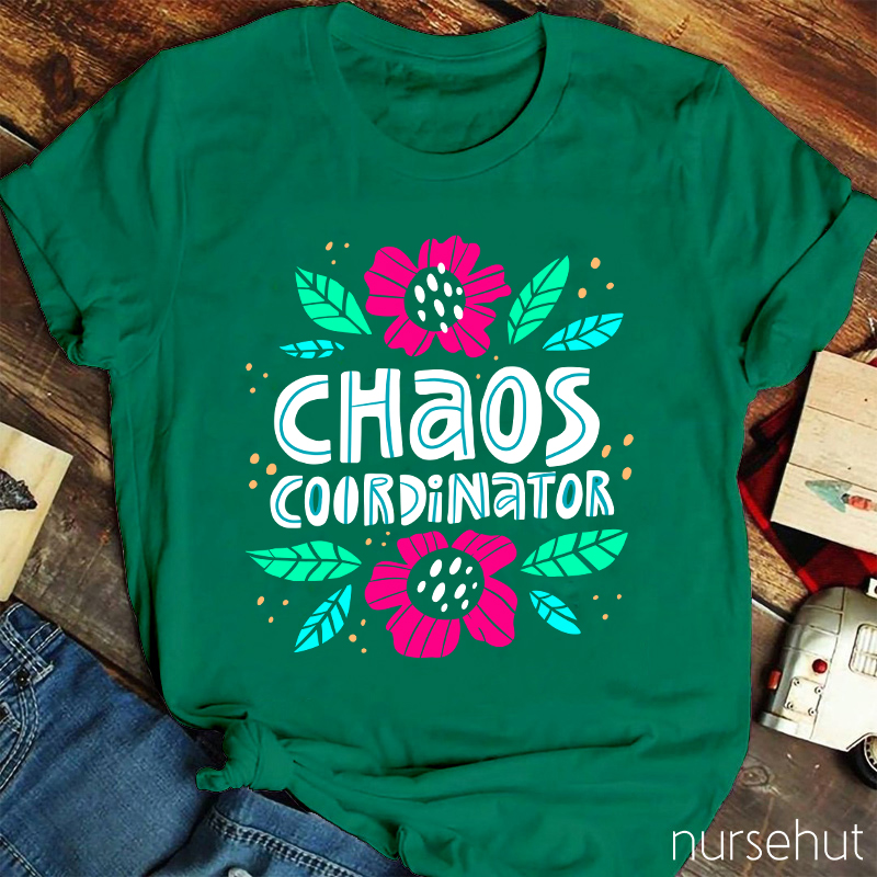Chaos Coordinator Nurse T-Shirt