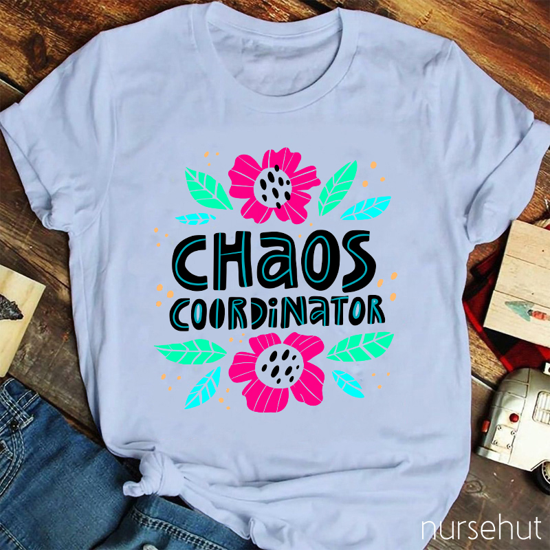 Chaos Coordinator Nurse T-Shirt