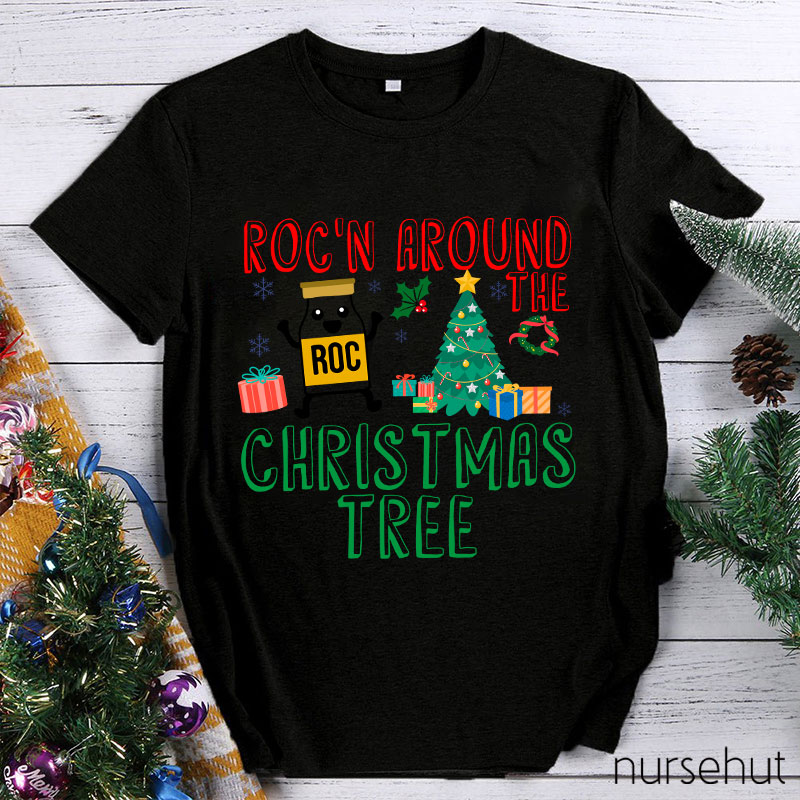 Roc'n Around The Christmas Tree Nurse T-Shirt