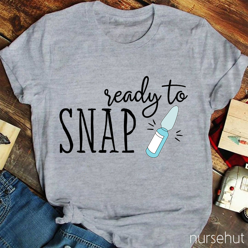 Ready To Snap Nurse T-Shirt
