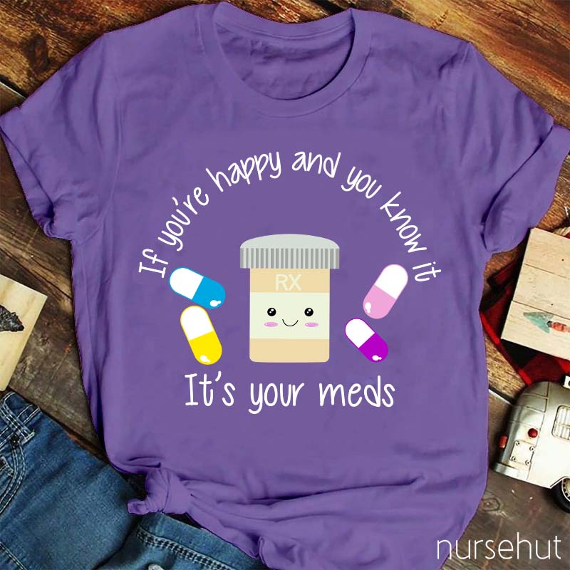If You Are Happy And You Know It  Nurse T-Shirt