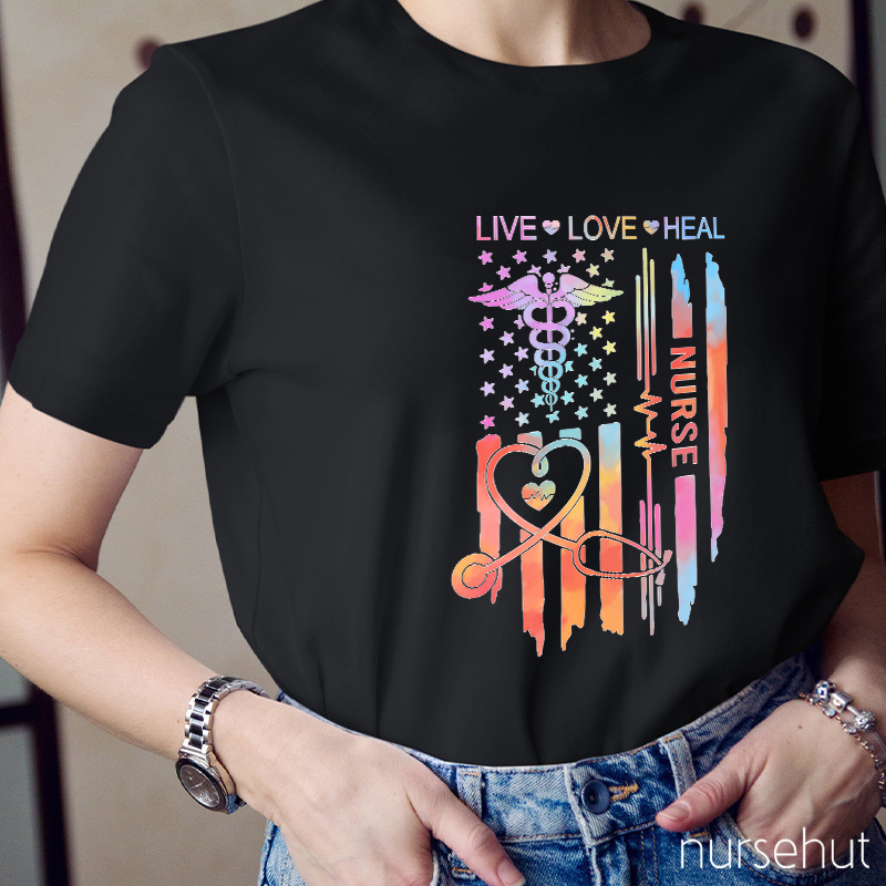 Live Love Heal Nurse T-Shirt