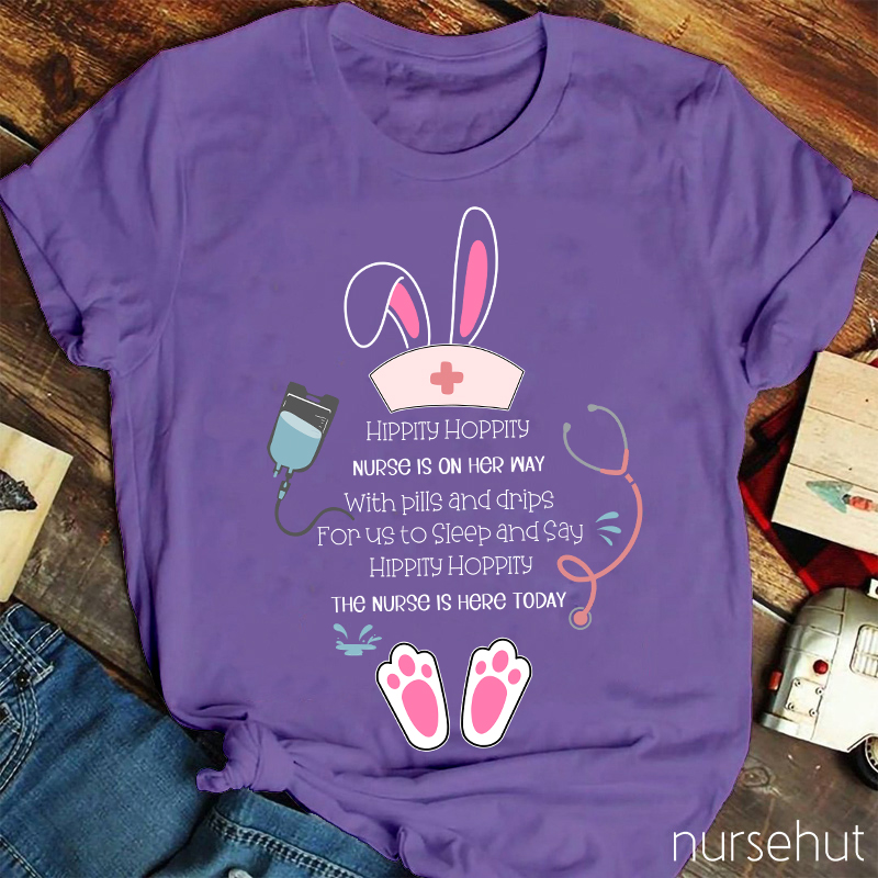 The Nurse Is Here Today Nurse T-Shirt