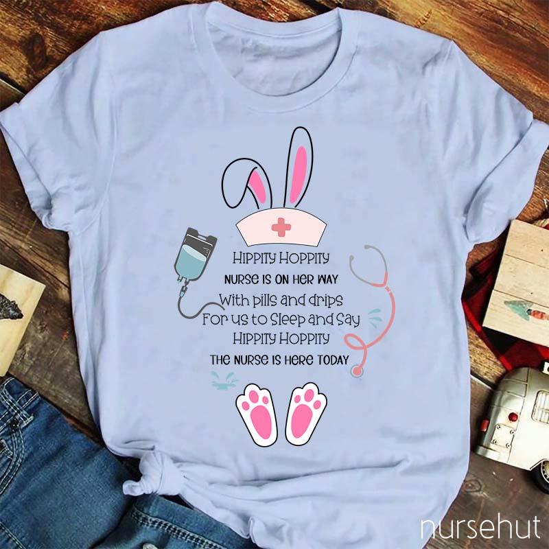 The Nurse Is Here Today Nurse T-Shirt