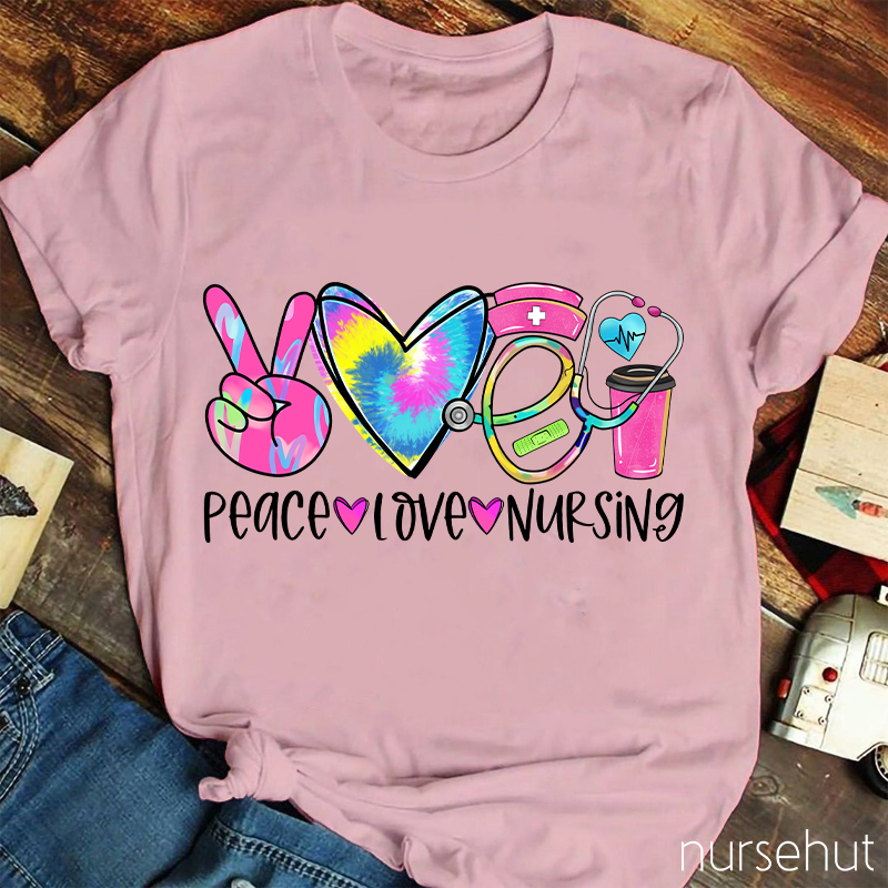Peace And Love And Nursing T-Shirt
