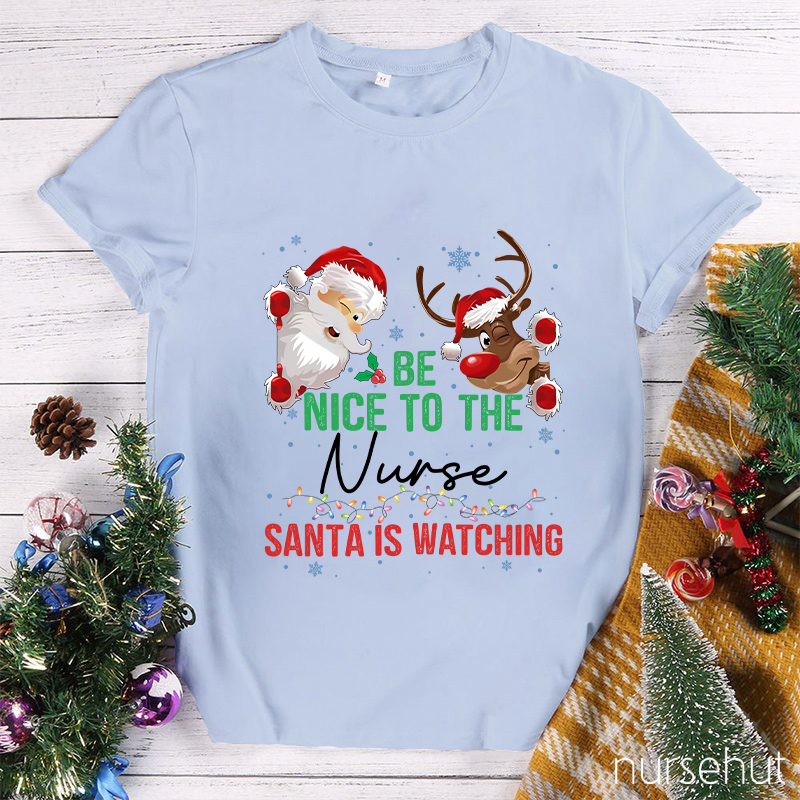 Be Nice To The Nurse T-Shirt