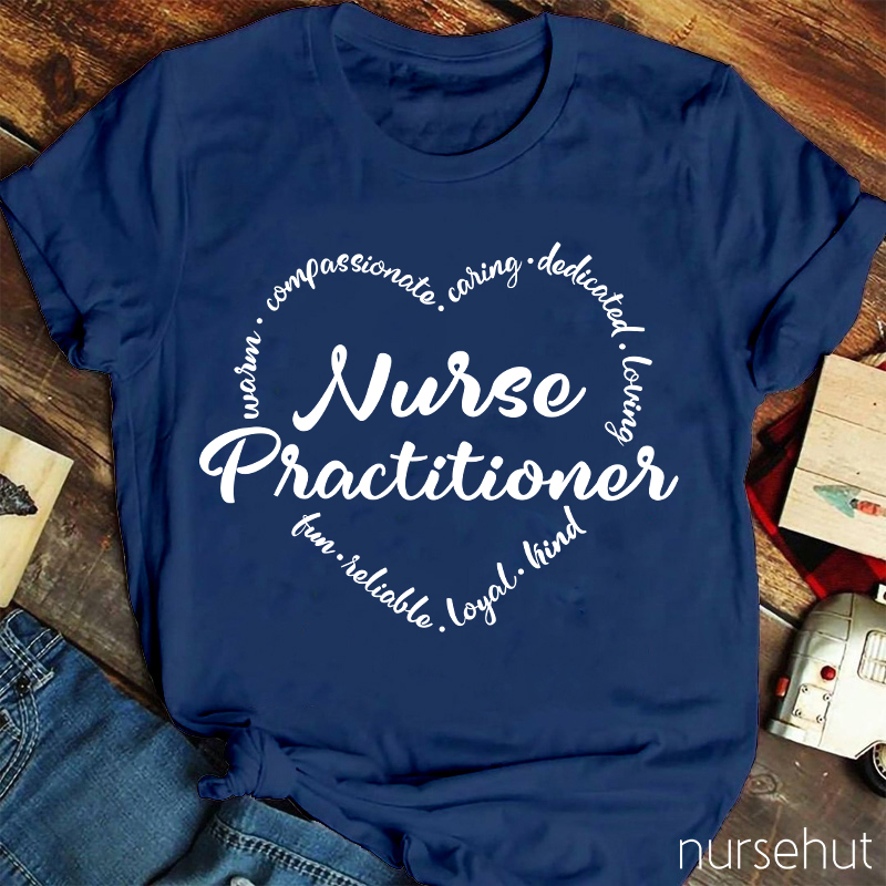 Nurse Practitioner Warm Caring Nurse T-Shirt