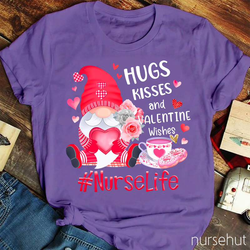 Hugs Kisses And Valentine Wishes Nurse T-Shirt