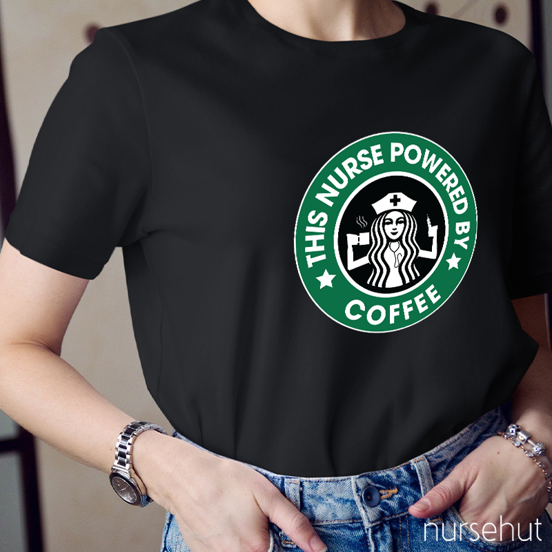 This Nurse Powered By Coffee Nurse T-shirt