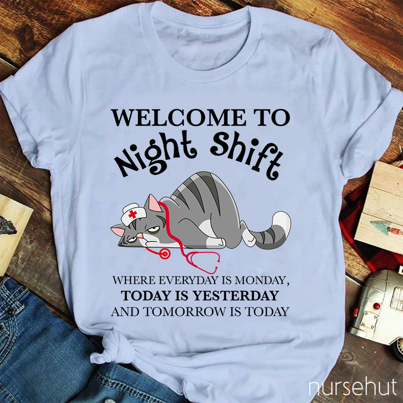Welcome To Night Shift  T-Shirt