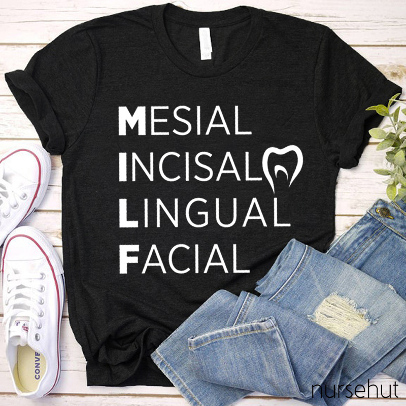 Mesial Incisal Lingual Facial Nurse T-Shirt