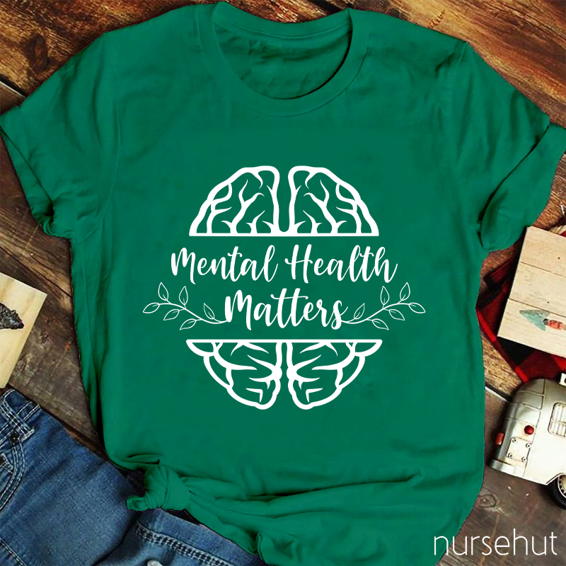 Mental Health Matters Nurse T-Shirt