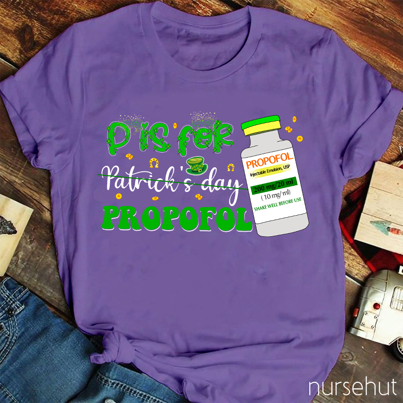 P Is For Propofol Nurse T-Shirt