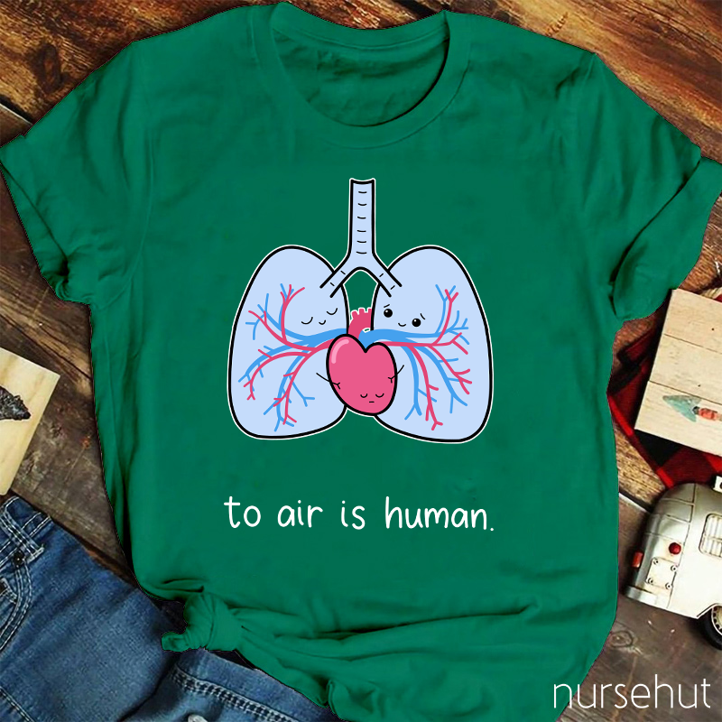 To Air Is Human Nurse T-Shirt