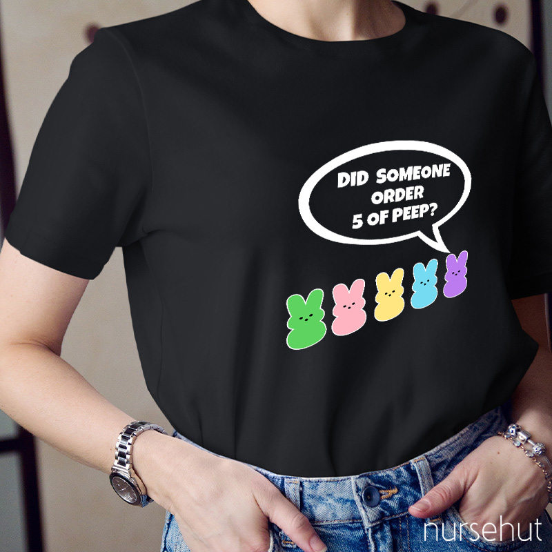Did Someone Order 5 Of Peep Nurse T-Shirt