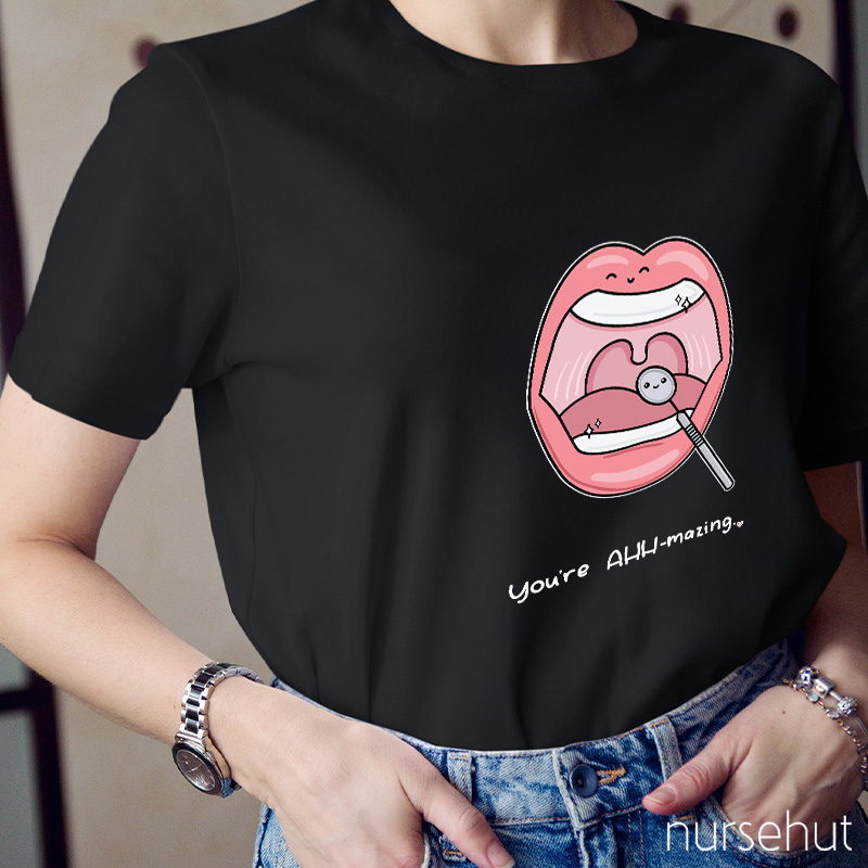 You're AHH-mazing Nurse T-Shirt
