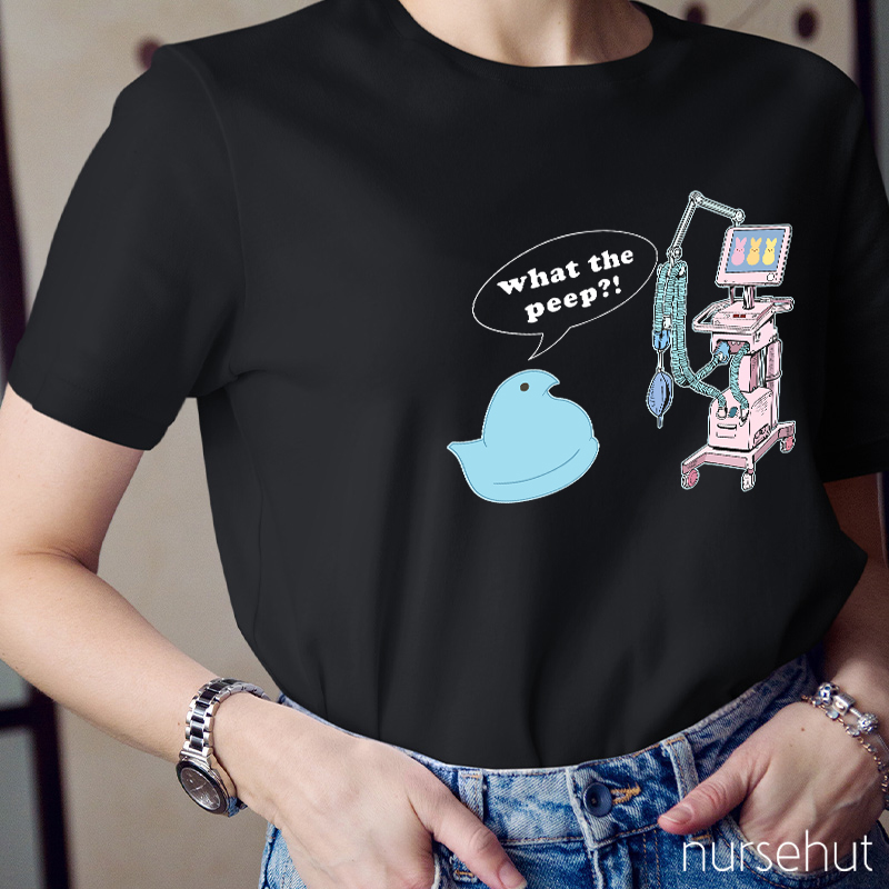 What The Peep Nurse T-Shirt