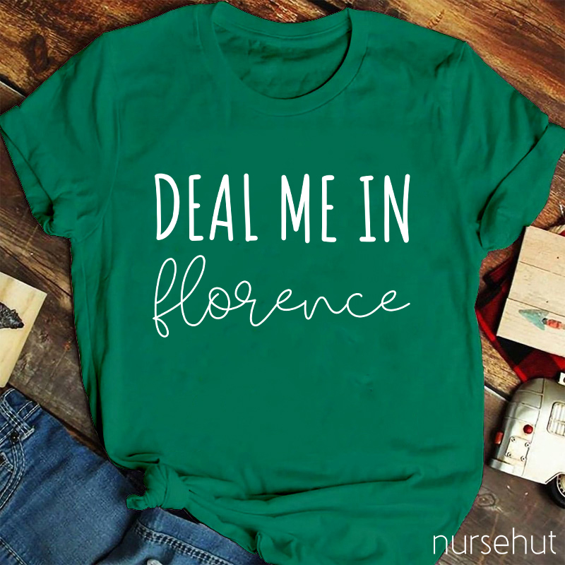 Deal Me In Florence Nurse T-Shirt