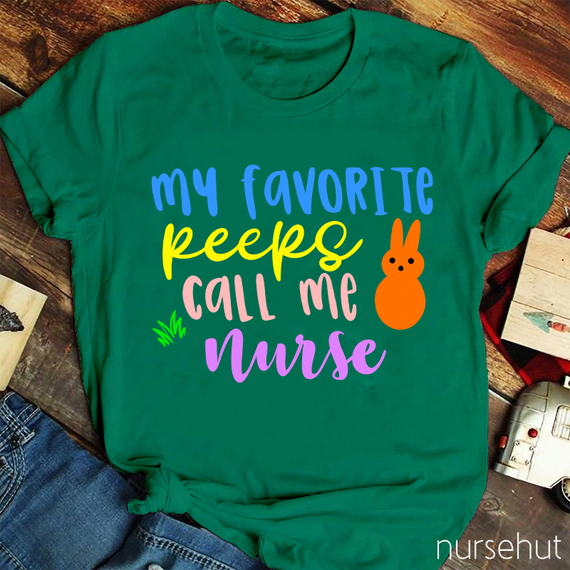 My Favorite Peeps Call Me Nurse T-Shirt