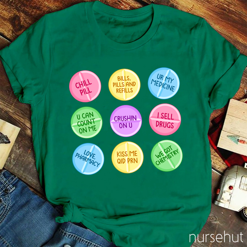 Chill Pills Nurse T-Shirt